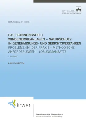 Brandt |  Das Spannungsfeld Windenergieanlagen – Naturschutz in Genehmigungs- und Gerichtsverfahren | eBook | Sack Fachmedien