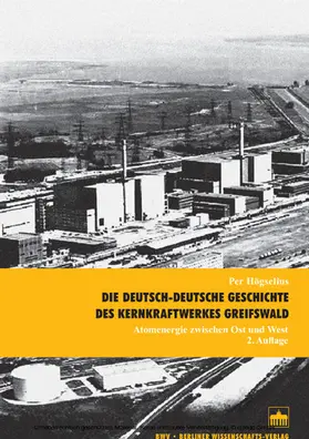 Högselius |  Die deutsch-deutsche Geschichte des Kernkraftwerkes Greifswald | eBook | Sack Fachmedien