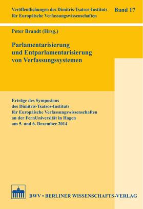 Brandt | Parlamentarisierung und Entparlamentarisierung von Verfassungssystemen | E-Book | sack.de