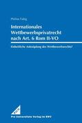 Fabig |  Internationales Wettbewerbsprivatrecht nach Art. 6 Rom II-VO – | eBook | Sack Fachmedien