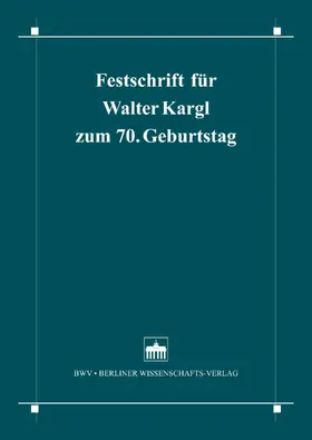 Albrecht / Kirsch / Neumann |  Festschrift für Walter Kargl zum 70. Geburtstag | eBook | Sack Fachmedien