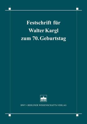 Albrecht / Kirsch / Neumann | Festschrift für Walter Kargl zum 70. Geburtstag | E-Book | sack.de