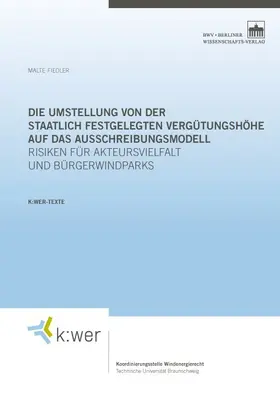 Fiedler |  Die Umstellung von der staatlich festgelegten Vergütungshöhe auf das Ausschreibungsmodell | eBook | Sack Fachmedien