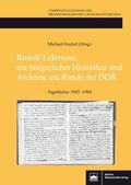 Gockel |  Rudolf Lehmann, ein bürgerlicher Historiker und Archivar am Rande der DDR | eBook | Sack Fachmedien