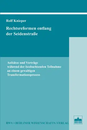 Knieper |  Rechtsreformen entlang der Seidenstraße | eBook | Sack Fachmedien