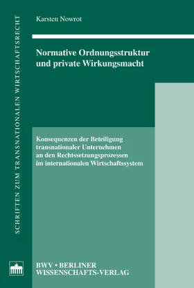 Nowrot |  Normative Ordnungsstruktur und private Wirkungsmacht | eBook | Sack Fachmedien