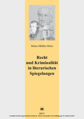 Müller-Dietz |  Recht und Kriminalität in literarischen Spiegelungen | eBook | Sack Fachmedien