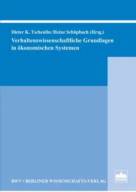 Tscheulin / Schüpbach |  Verhaltenswissenschaftliche Grundlagen in ökonomischen Systemen | eBook | Sack Fachmedien