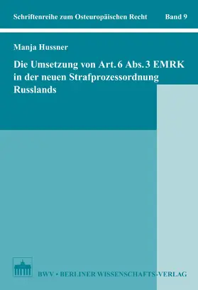 Hussner |  Die Umsetzung von Art. 6 Abs. 3 EMRK in der neuen Strafprozessordnung Russlands | eBook | Sack Fachmedien