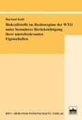 Kahl |  Biokraftstoffe im Rechtsregime der WTO unter besonderer Berücksichtigung ihrer umweltrelevanten Eigenschaften | eBook | Sack Fachmedien