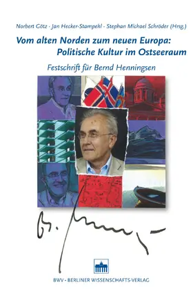 Götz / Hecker-Stampehl / Schröder |  Vom alten Norden zum neuen Europa: Politische Kultur im Ostseeraum | eBook | Sack Fachmedien