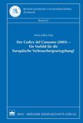 Lija |  Der Codice del Consumo (2005) - Ein Vorbild für die Europäische Verbrauchergesetzgebung? | eBook | Sack Fachmedien