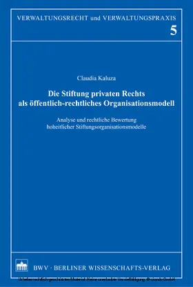 Kaluza |  Die Stiftung privaten Rechts als öffentlich-rechtliches Organisationsmodell | eBook | Sack Fachmedien