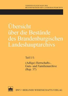 Heegewaldt / Harnisch |  Übersicht über die Bestände des Brandenburgischen Landeshauptarchivs | eBook |  Sack Fachmedien