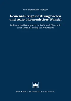 Albrecht |  Gemeinnütziges Stiftungswesen und sozio-ökonomischer Wandel | eBook | Sack Fachmedien