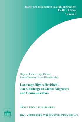 Richter / Toivanen / Ulasiuk | Language Rights Revisited - The Challenge of Global Migration and Communication | E-Book | sack.de
