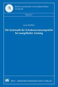Walther |  Die Systematik der Schadensersatzansprüche bei mangelhafter Leistung | eBook | Sack Fachmedien