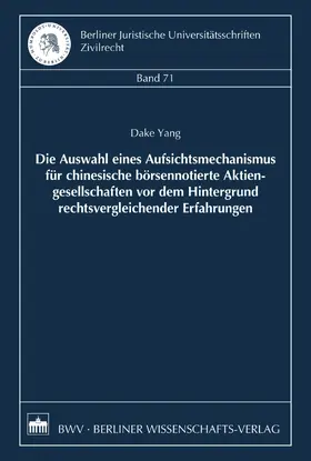 Yang |  Die Auswahl eines Aufsichtsmechanismus für chinesische börsennotierte Aktiengesellschaften vor dem Hintergrund rechtsvergleichender Erfahrungen | eBook | Sack Fachmedien