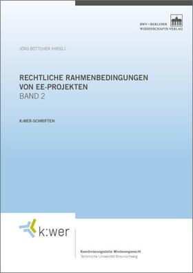 Böttcher |  Rechtliche Rahmenbedingungen von EE-Projekten. Band 2 | eBook | Sack Fachmedien