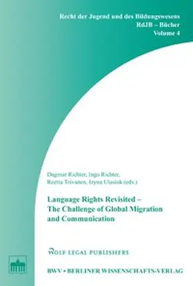 Richter / Toivanen / Ulasiuk |  Language Rights Revisited - The Challenge of Global Migration and Communication | Buch |  Sack Fachmedien