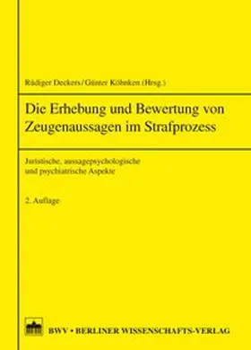 Deckers / Könken |  Die Erhebung von Zeugenaussagen im Strafprozess | Buch |  Sack Fachmedien