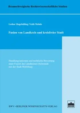 Hagebölling / Mehde |  Fusion von Landkreis und kreisfreier Stadt | Buch |  Sack Fachmedien