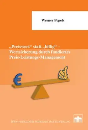 Pepels |  "Preiswert" statt "billig" - Wertsicherung durch fundiertes Preis-Leistungs-Management | Buch |  Sack Fachmedien