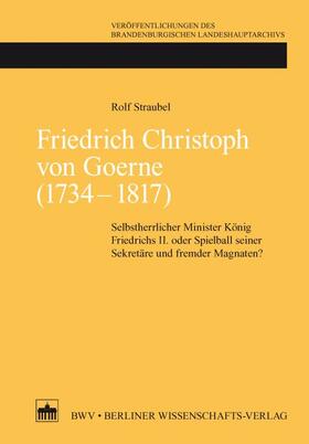 Straubel | Friedrich Christoph von Goerne (1734 - 1817) | Buch | 978-3-8305-3261-3 | sack.de