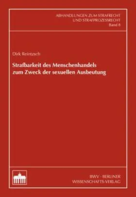Reintzsch |  Strafbarkeit des Menschenhandels zum Zweck der sexuellen Ausbeutung | Buch |  Sack Fachmedien