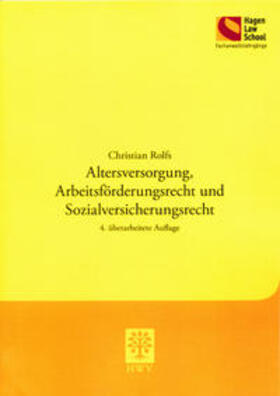 Rolfs | Altersversorgung, Arbeitsförderungsrecht und Sozialversicherungsrecht | Buch | 978-3-8305-3317-7 | sack.de