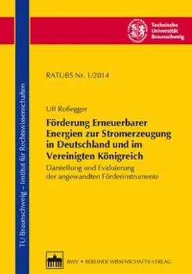 Roßegger / Brandt / Smeddinck |  Förderung Erneuerbarer Energien zur Stromerzeugung in Deutschland und im Vereinigten Königreich | Buch |  Sack Fachmedien