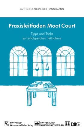 Hannemann |  Praxisleitfaden Moot Court | Buch |  Sack Fachmedien