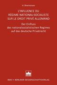Rheinstrom |  L‘INFLUENCE DU RÉGIME NATIONAL-SOCIALISTE SUR LE DROIT PRIVÉ ALLEMAND | Buch |  Sack Fachmedien