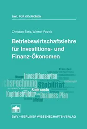 Bleis / Pepels |  Betriebswirtschaftslehre für Investitions- und Finanz-Ökonomen | Buch |  Sack Fachmedien
