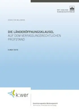 Willmann |  Die Länderöffnungsklausel auf dem verfassungsrechtlichen Prüfstand | Buch |  Sack Fachmedien