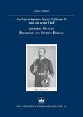 Franken |  Das Marinekabinett Kaiser Wilhelms II. und sein erster Chef Admiral Gustav Freiherr von Senden-Bibran | Buch |  Sack Fachmedien