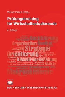 Pepels | Prüfungstraining für Wirtschaftsstudierende | Buch | 978-3-8305-3596-6 | sack.de