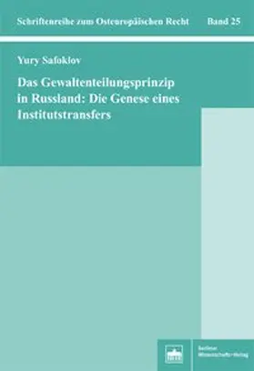 Safoklov |  Das Gewaltenteilungsprinzip in Russland: Die Genese eines Institutstransfers | Buch |  Sack Fachmedien