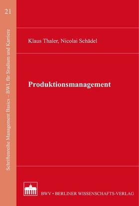 Thaler / Schädel | Produktionsmanagement | Buch | 978-3-8305-3648-2 | sack.de