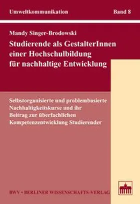 Singer-Brodowski |  Studierende als GestalterInnen einer Hochschulbildung für nachhaltige Entwicklung | Buch |  Sack Fachmedien