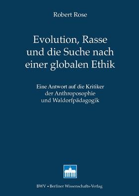 Rose |  Evolution, Rasse und die Suche nach einer globalen Ethik | Buch |  Sack Fachmedien