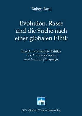 Rose |  Evolution, Rasse und die Suche nach einer globalen Ethik | Buch |  Sack Fachmedien