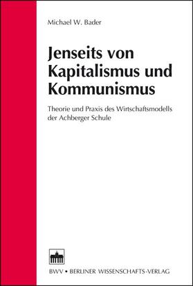 Bader | Jenseits von Kapitalismus und Kommunismus | Buch | 978-3-8305-3682-6 | sack.de