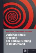 Grande / Hirschmann / Schmitz |  Dschihadismus: Prozesse der Radikalisierung in Deutschland | Buch |  Sack Fachmedien