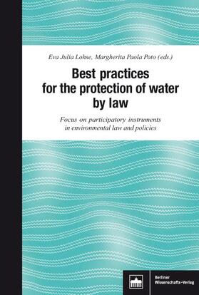Lohse / Poto | Best practices for the protection of water by law | Buch | 978-3-8305-3774-8 | sack.de