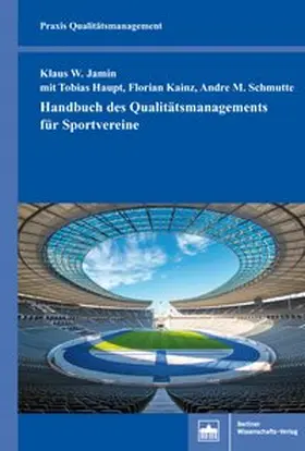 Jamin / Haupt / Kainz |  Handbuch des Qualitätsmanagements für Sportvereine | Buch |  Sack Fachmedien