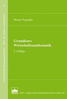 Poguntke |  Grundkurs Wirtschaftsmathematik | Buch |  Sack Fachmedien