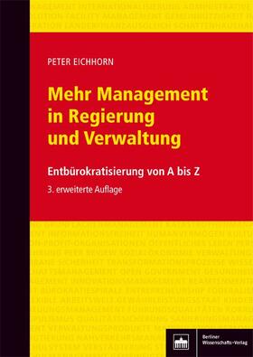 Eichhorn |  Mehr Management in Regierung und Verwaltung | Buch |  Sack Fachmedien