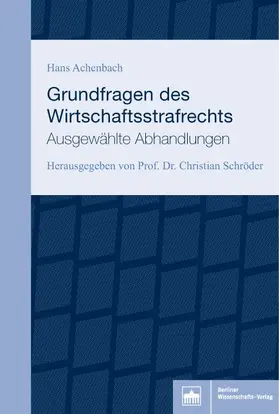 Achenbach / Schroeder |  Grundfragen des Wirtschaftsstrafrechts | Buch |  Sack Fachmedien