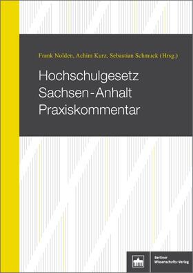 Nolden / Kurz / Schmuck | Hochschulgesetz Sachsen-Anhalt Praxiskommentar | Buch | 978-3-8305-3825-7 | sack.de
